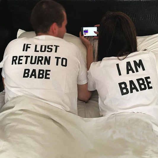 If Lost Return To Babe I Am Babe T-Shirts Couples Cotton Tee Valentines Gift Tops Weeding Anniversary Matching Outfits t shirts